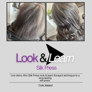 Live demo Afro Silk Press look & learn Soraya's technique to a long lasting silk press | Sunday 20th September 2026 Cork, Ireland